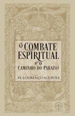 O Combate Espiritual e o Caminho do Para&iacute;so