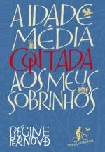A Idade Média contada aos meus sobrinhos