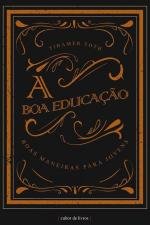 A Boa Educa&ccedil;&atilde;o