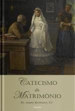 Catecismo do Matrim&ocirc;nio
