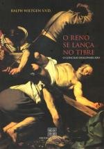 O Reno se lan&ccedil;a no Tibre - O Conc&iacute;lio desconhecido