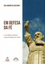 Em defesa da fé: as verdades católicas compreendidas por…